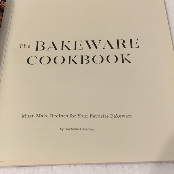 THE BAKEWARE COOKBOOK BY ROCHELLE PALERMO FOREWARD BY CURTIS STONE - Picture 8 of 8
